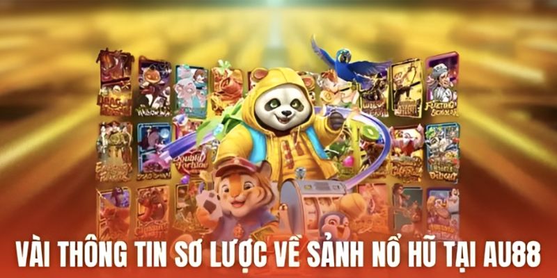 Tim-hieu-thong-tin-ve-cac-dong-game-no-hu-Au88